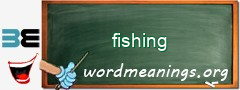 WordMeaning blackboard for fishing